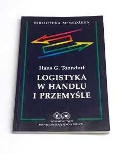 Logistyka w handlu i przemyśle Hans G. Tonndorf