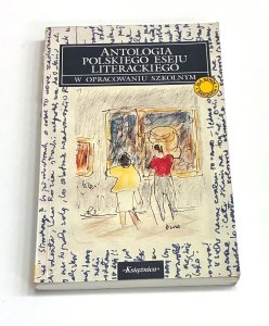 Antologia polskiego eseju literackiego w opracowaniu szkolnym.