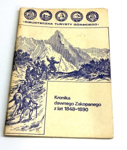 Kronika dawnego Zakopanego z lat 1848 - 1890.