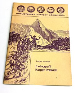 Z etnografii Karpat Polskich. Janusz Kamocki